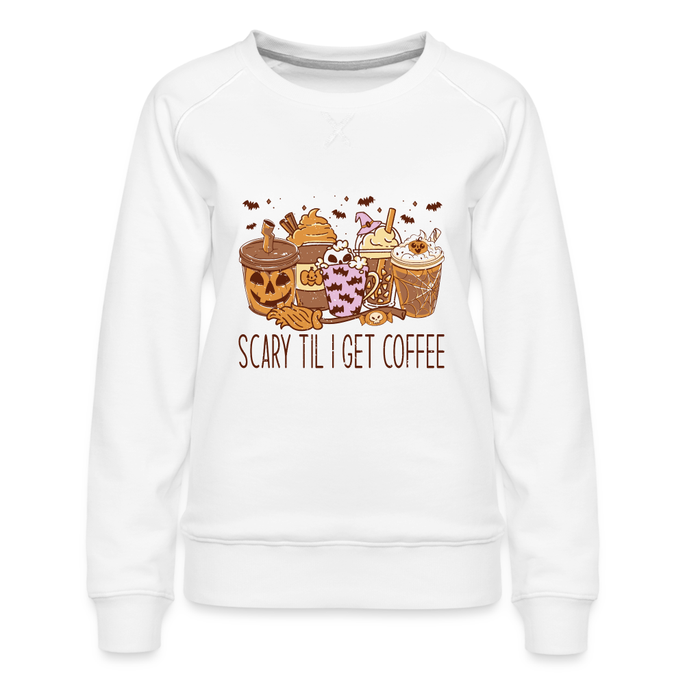 Frauen Premium Pullover scary Till I get coffee - weiß