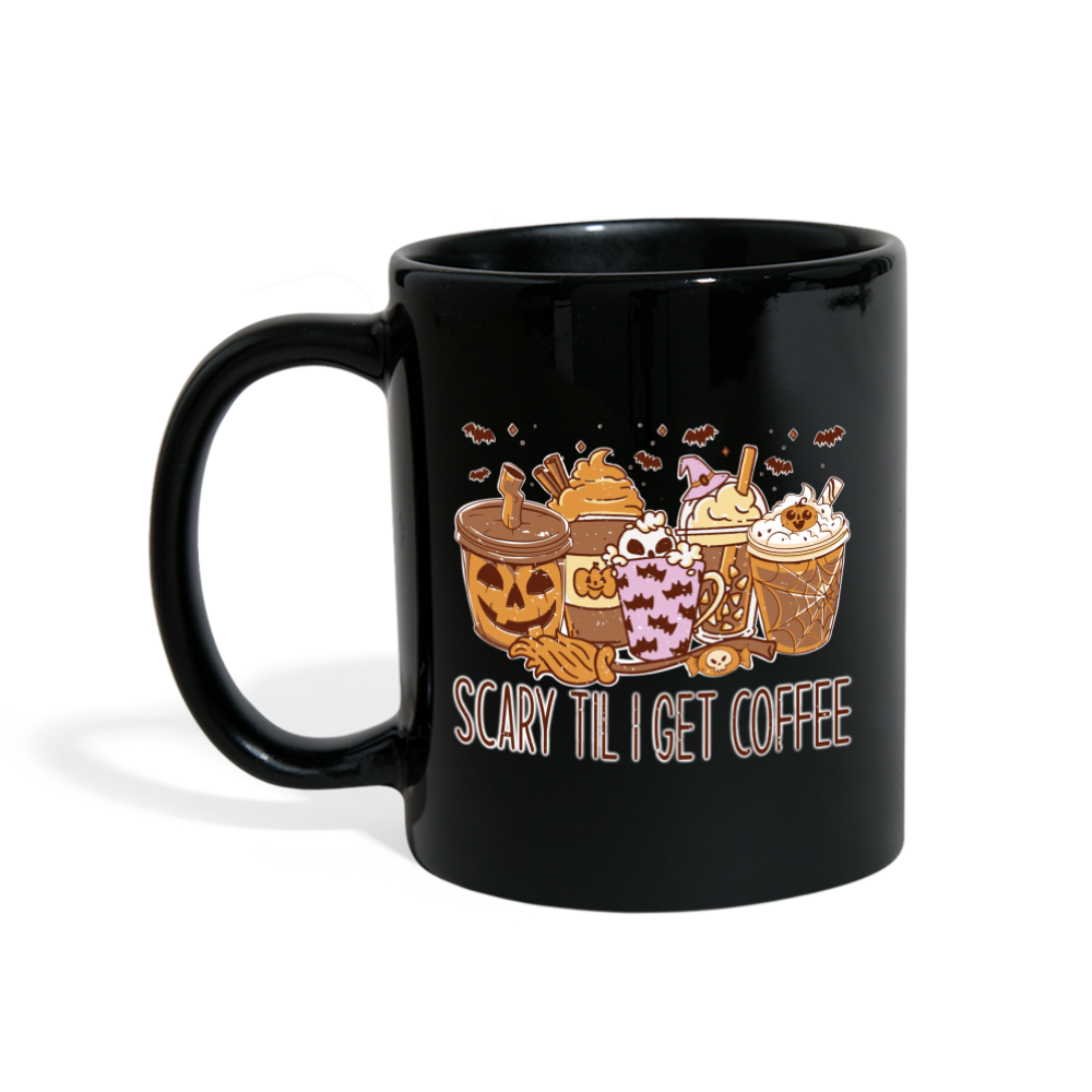 Tasse einfarbig scary Till i get coffee - Schwarz
