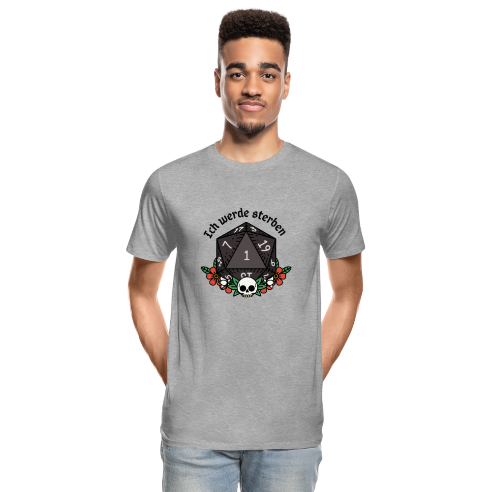 Männer Premium Bio T-Shirt "Ich werde sterben1" - Grau meliert