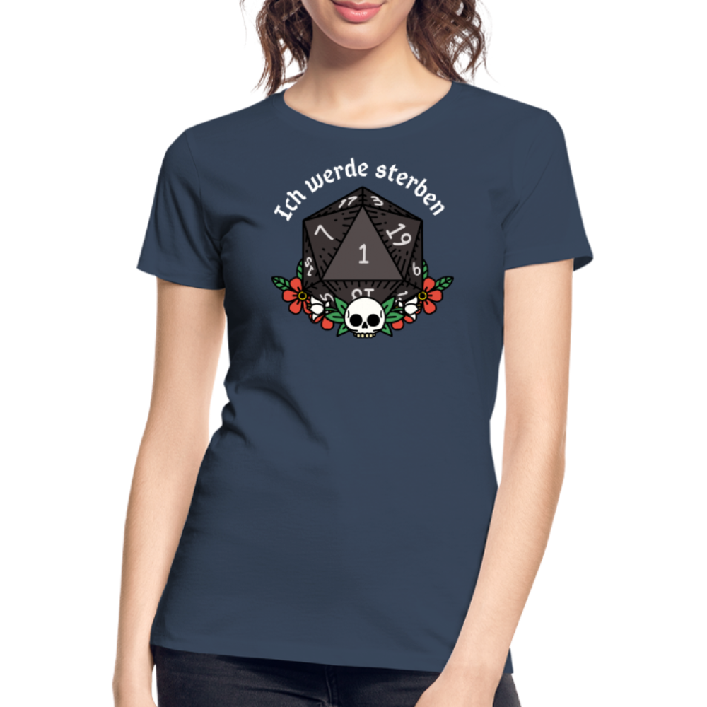 Frauen Premium Bio T-Shirt "Ich werde sterben 1" - Navy
