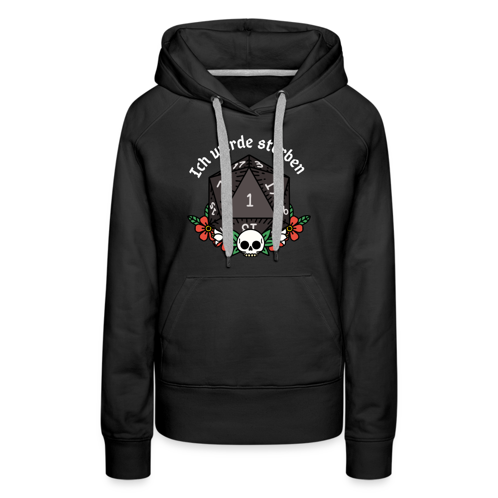 Frauen Premium Hoodie "Ich werde sterben 1" - Schwarz