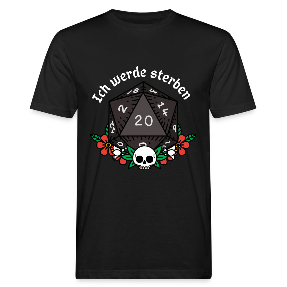 Männer Bio-T-Shirt ich werde sterben - Schwarz