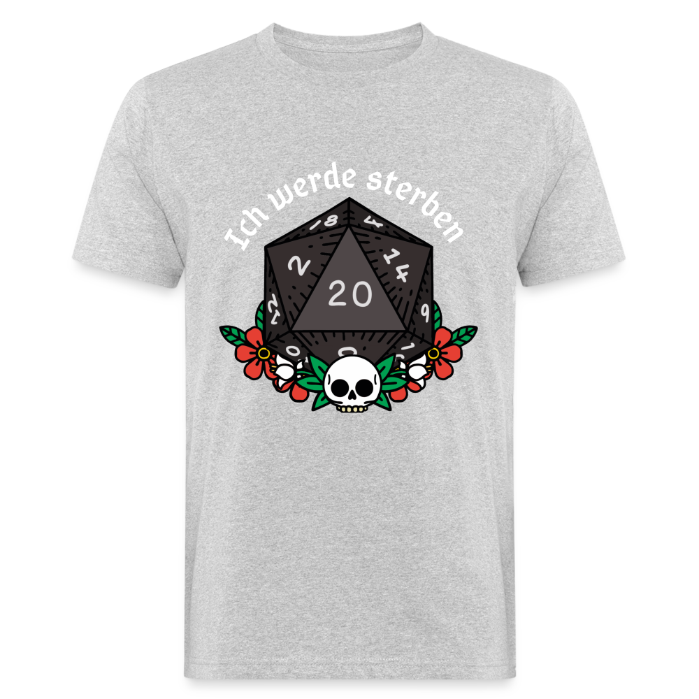 Männer Bio-T-Shirt ich werde sterben - Grau meliert