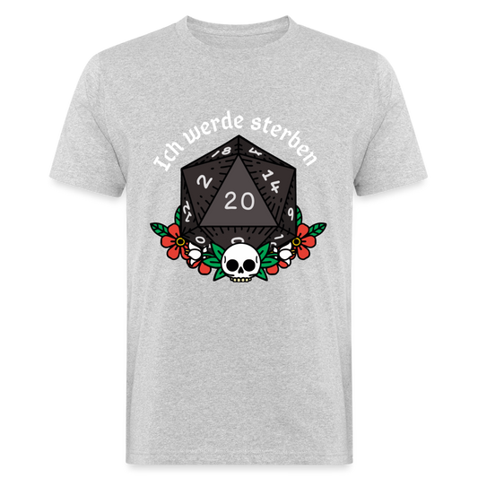 Männer Bio-T-Shirt ich werde sterben - Grau meliert