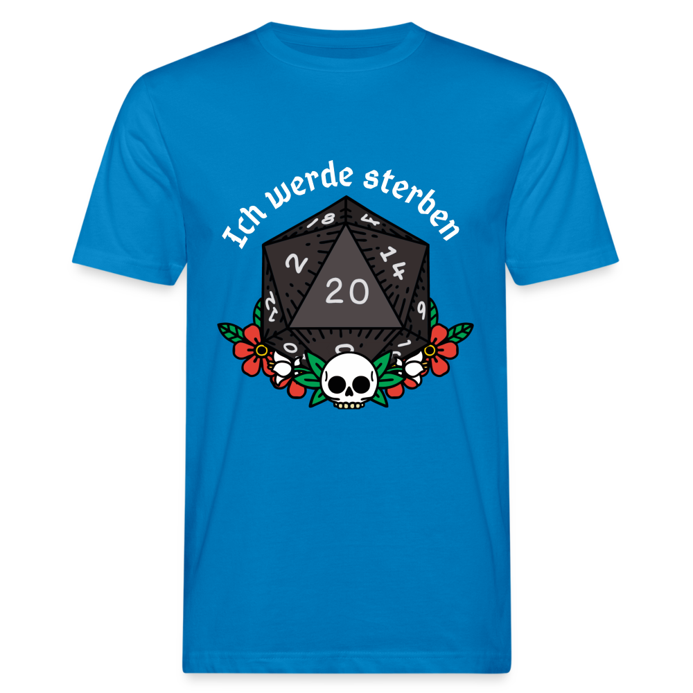 Männer Bio-T-Shirt ich werde sterben - Pfauenblau