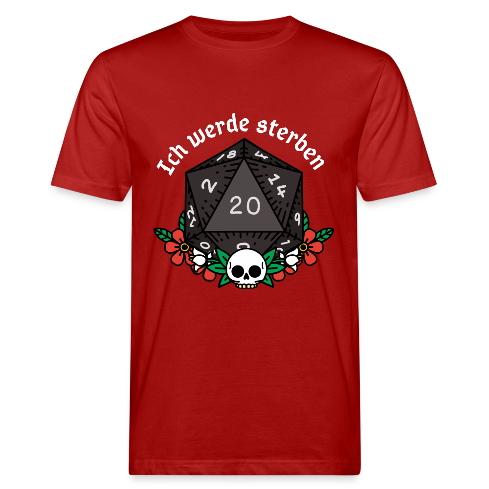 Männer Bio-T-Shirt ich werde sterben - Dunkelrot