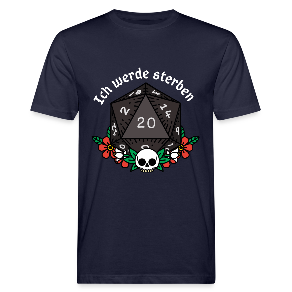Männer Bio-T-Shirt ich werde sterben - Navy