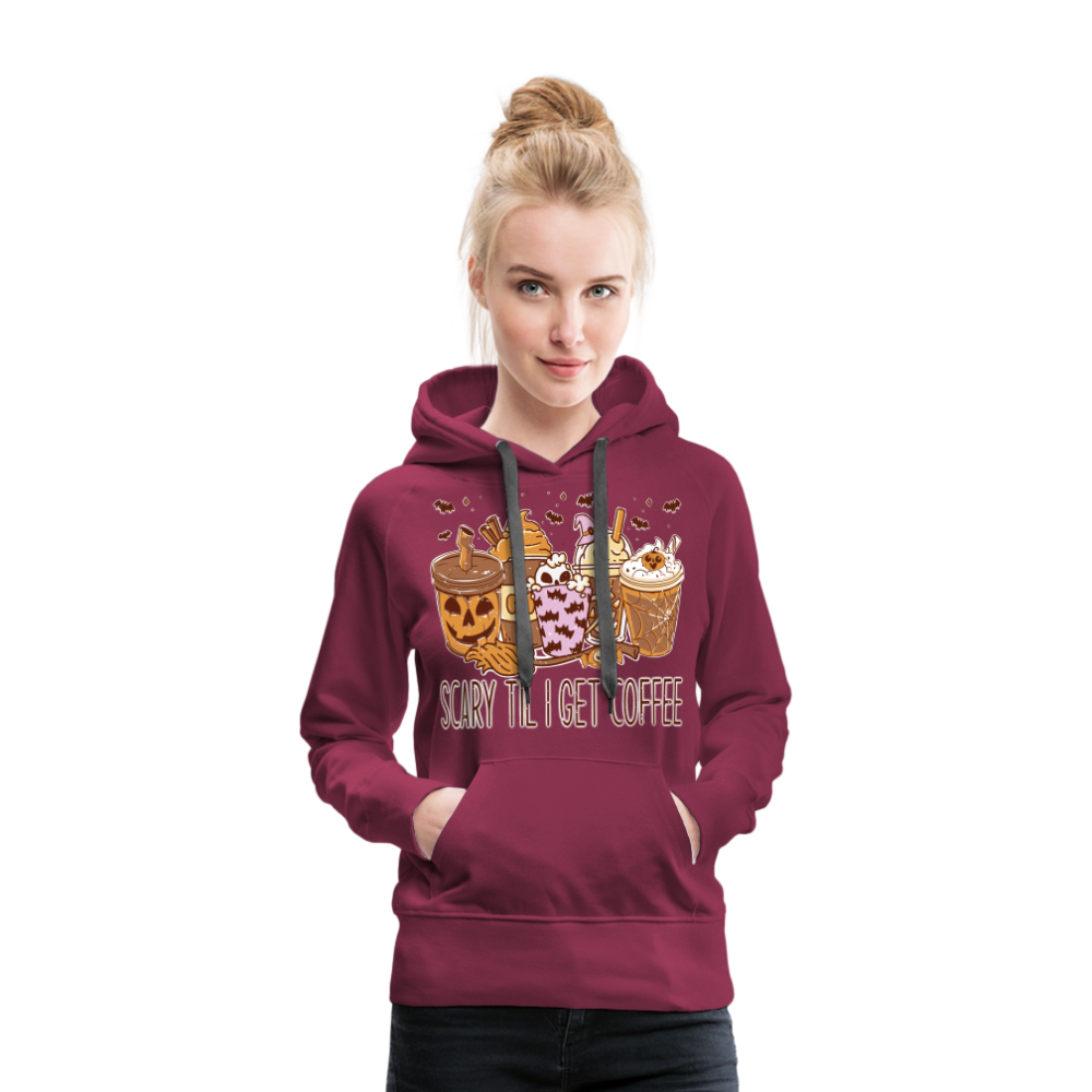 Frauen Premium Hoodie scary till I get Coffee - Bordeaux