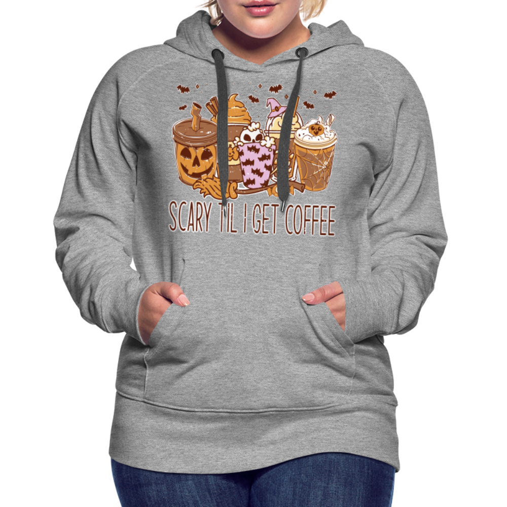 Frauen Premium Hoodie scary till I get Coffee - Grau meliert