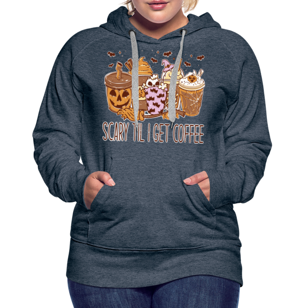 Frauen Premium Hoodie scary till I get Coffee - Jeansblau