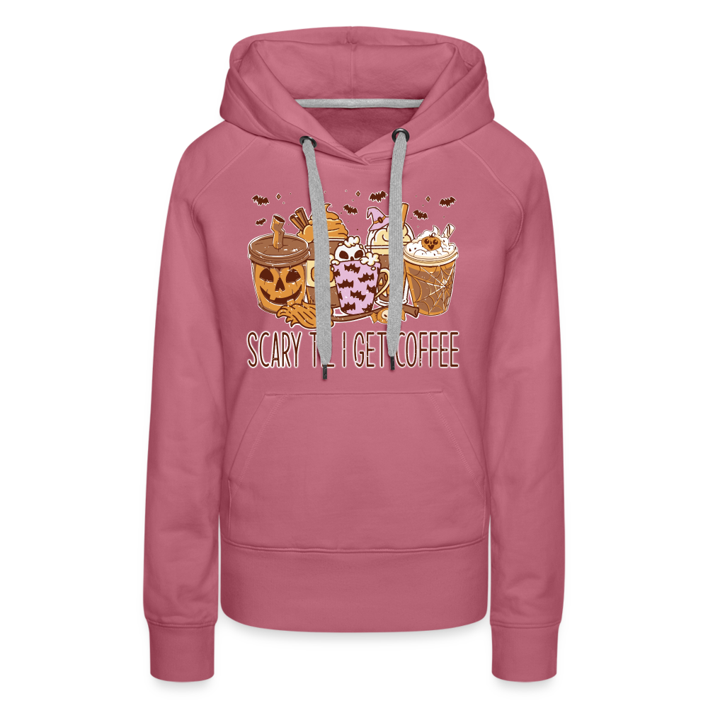 Frauen Premium Hoodie scary till I get Coffee - Malve