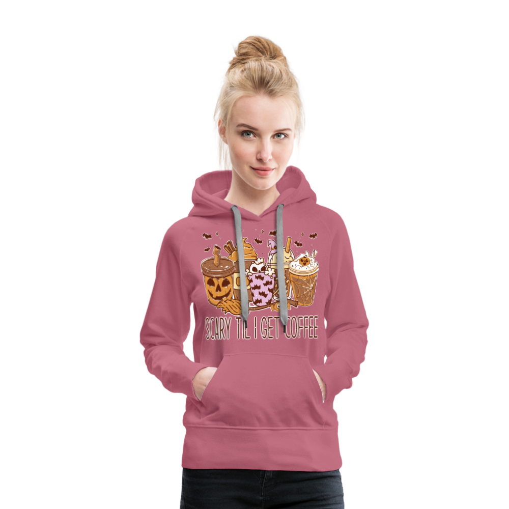 Frauen Premium Hoodie scary till I get Coffee - Malve