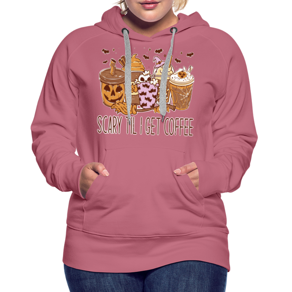 Frauen Premium Hoodie scary till I get Coffee - Malve