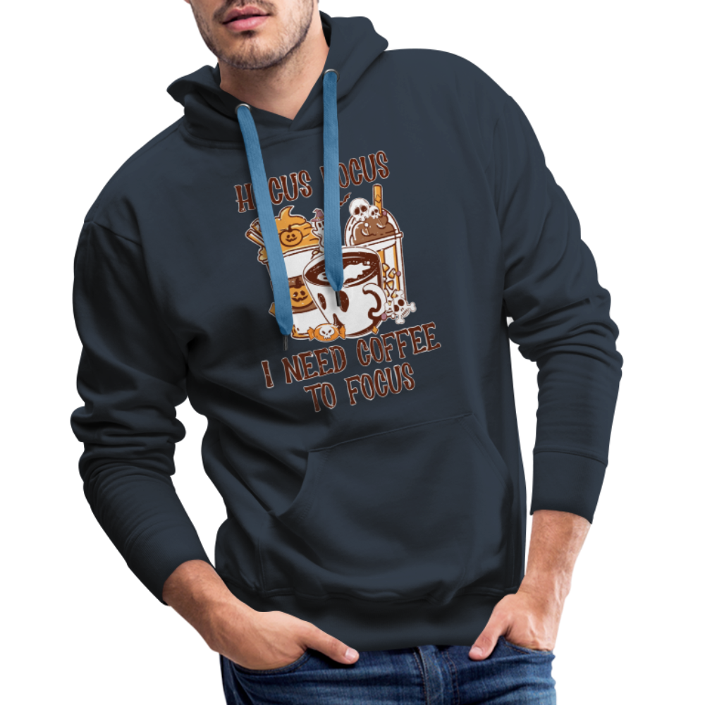 Men’s Premium Hoodie Hocus Pocus I Need Coffee to Focus - Navy