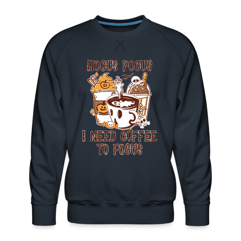 Männer Premium Pullover Hocus Pocus i Need Coffee to focus - Navy