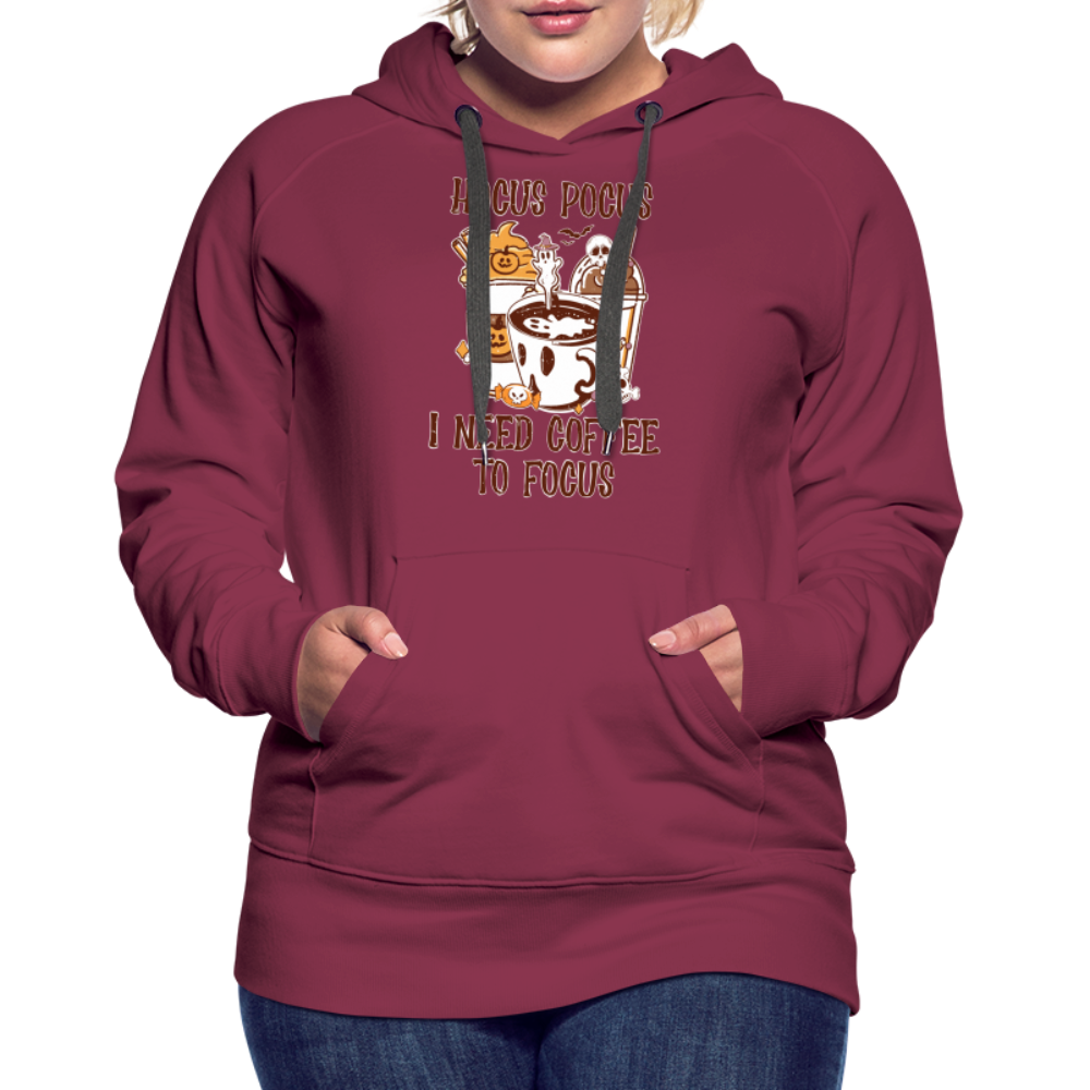 Frauen Premium Hoodie Hocus Pocus I Need Coffee to Fokus - Bordeaux