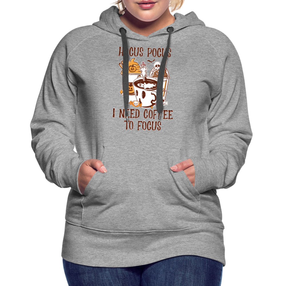 Frauen Premium Hoodie Hocus Pocus I Need Coffee to Fokus - Grau meliert