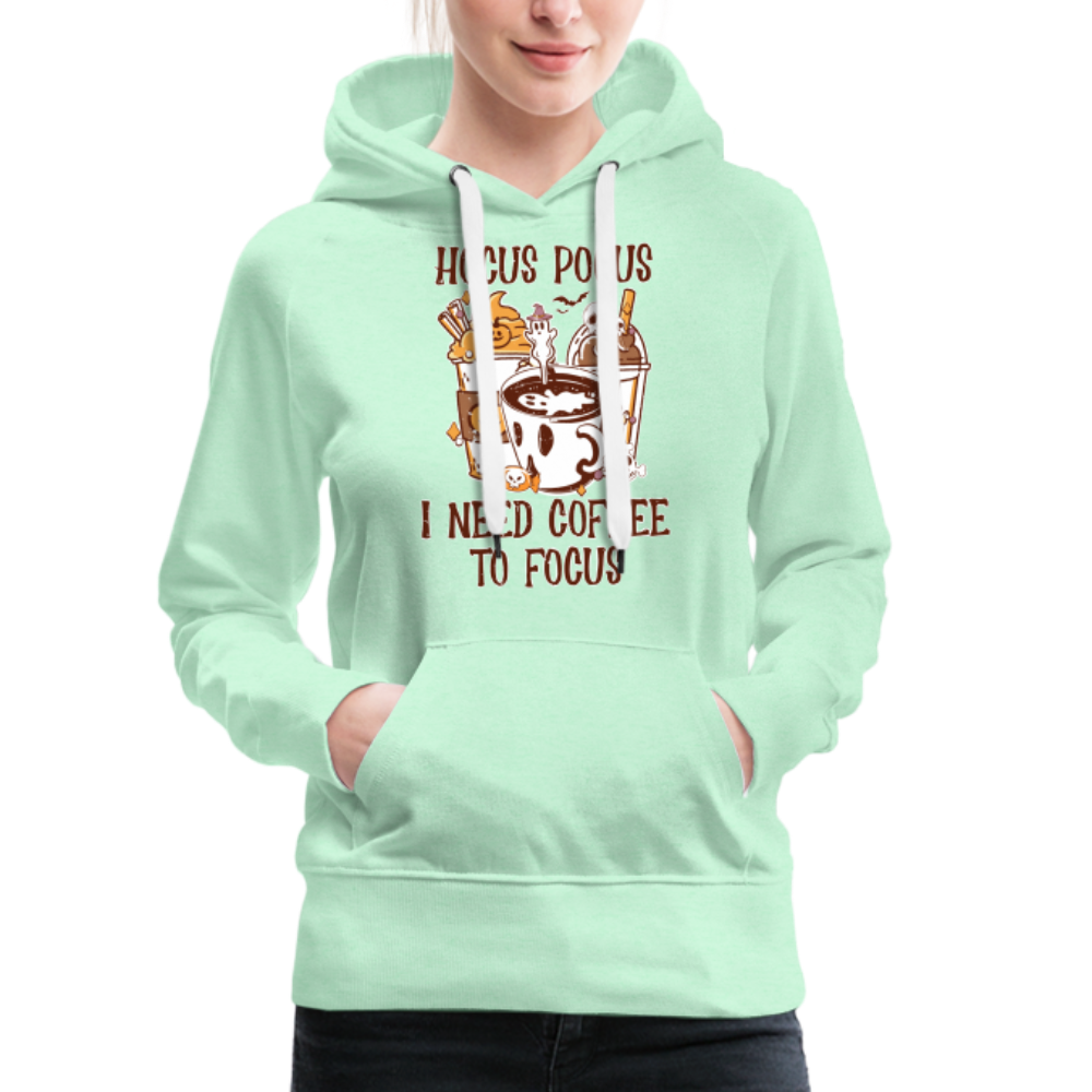Frauen Premium Hoodie Hocus Pocus I Need Coffee to Fokus - helles Mintgrün