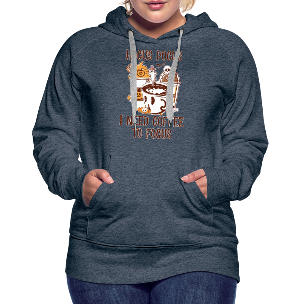 Frauen Premium Hoodie Hocus Pocus I Need Coffee to Fokus - Jeansblau
