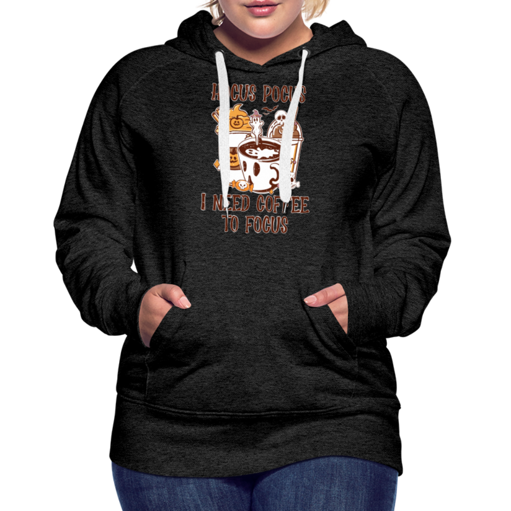 Frauen Premium Hoodie Hocus Pocus I Need Coffee to Fokus - Anthrazit