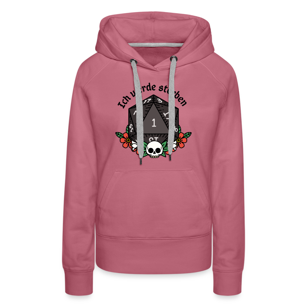 Frauen Premium Hoodie "Ich werde sterben 1" - Malve