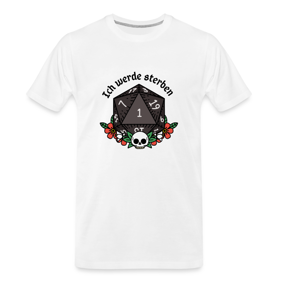 Männer Premium Bio T-Shirt "Ich werde sterben1" - weiß