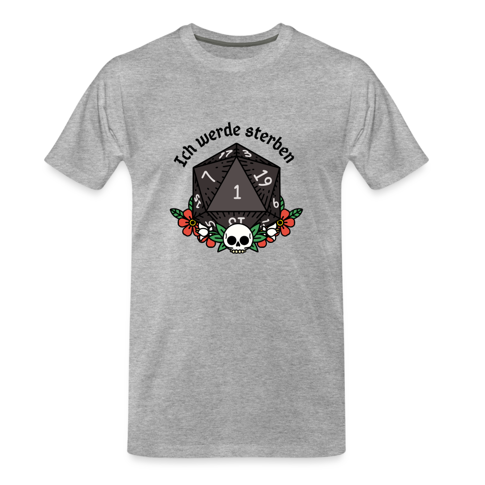Männer Premium Bio T-Shirt "Ich werde sterben1" - Grau meliert