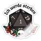 Sticker "Ich werde sterben" - Weiß glänzend