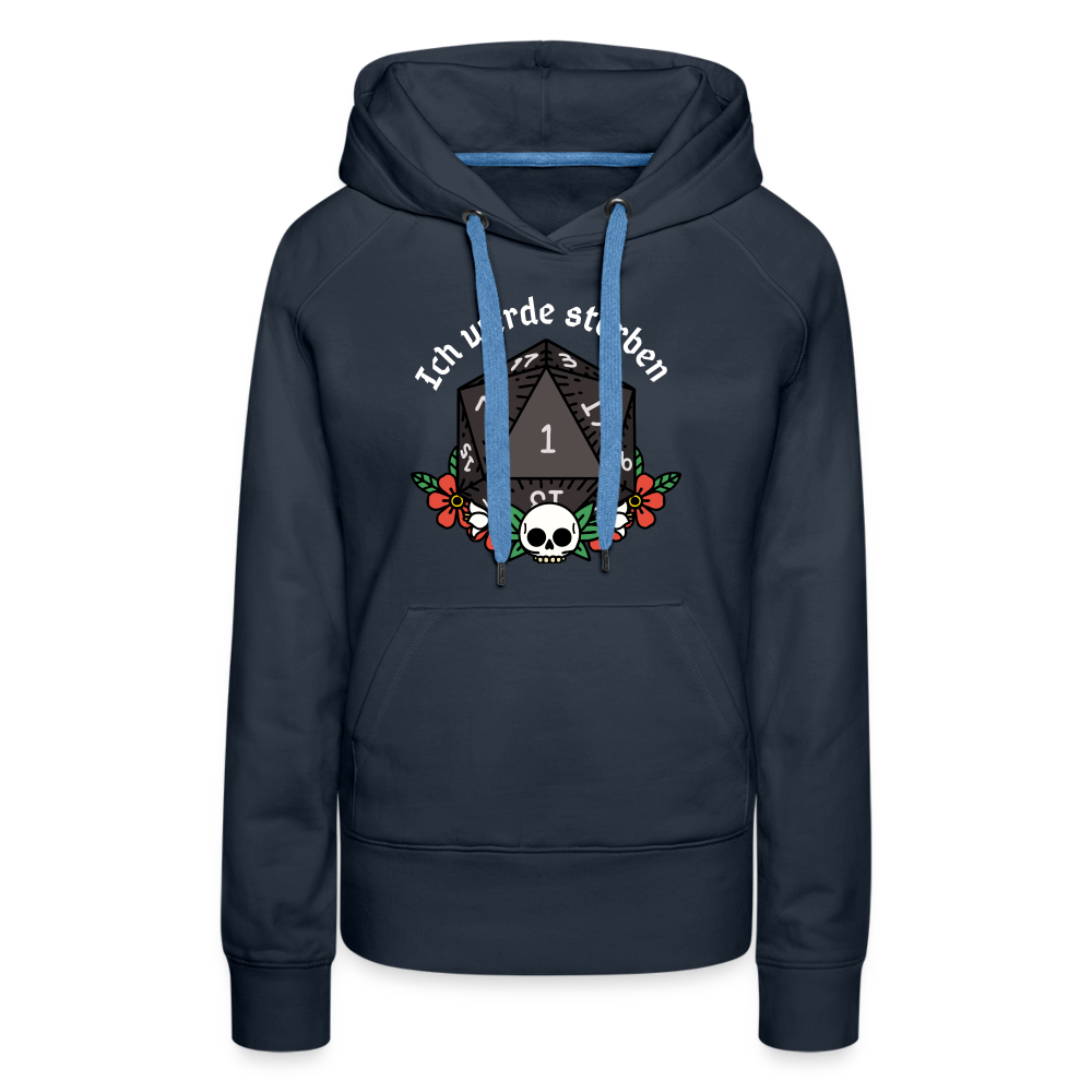 Frauen Premium Hoodie "Ich werde sterben 1" - Navy