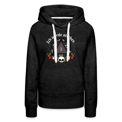 Frauen Premium Hoodie "Ich werde sterben 1" - Anthrazit