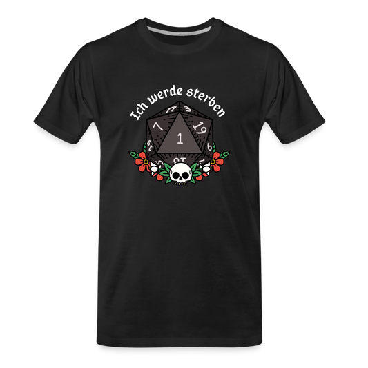 Männer Premium Bio T-Shirt "Ich werde sterben 1" - Schwarz