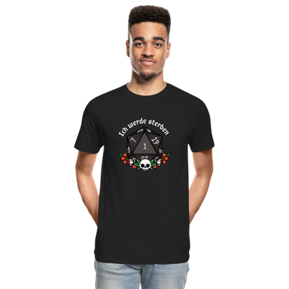 Männer Premium Bio T-Shirt "Ich werde sterben 1" - Schwarz