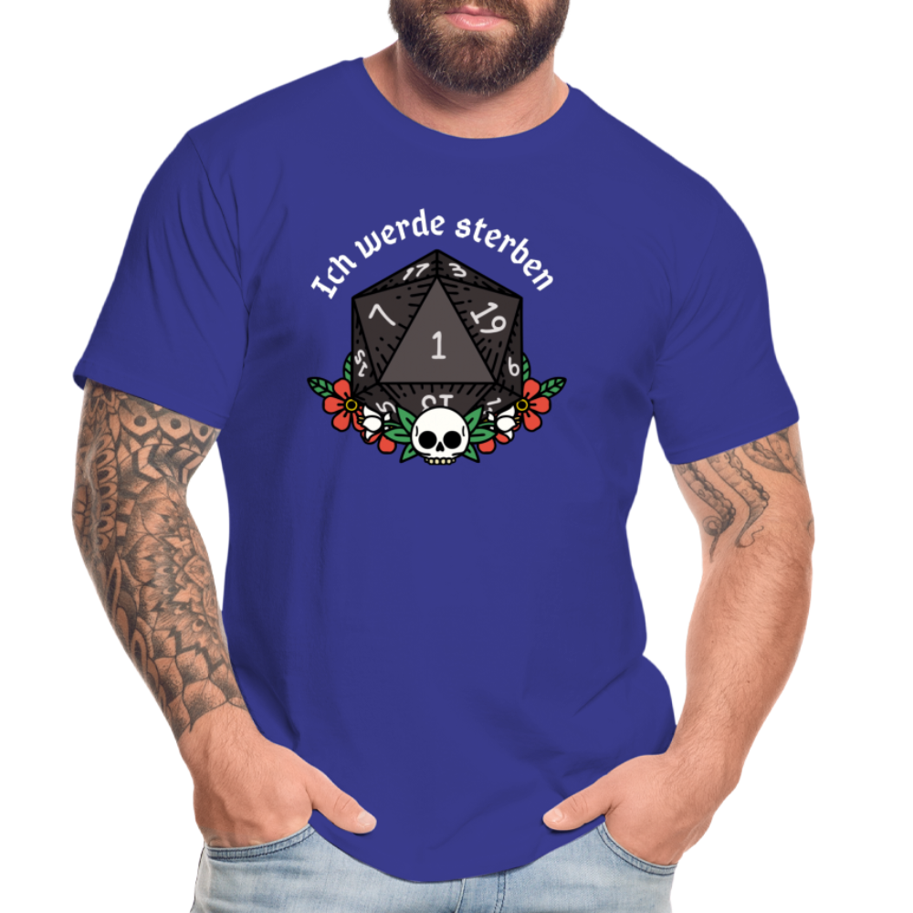 Männer Premium Bio T-Shirt "Ich werde sterben1" - Königsblau